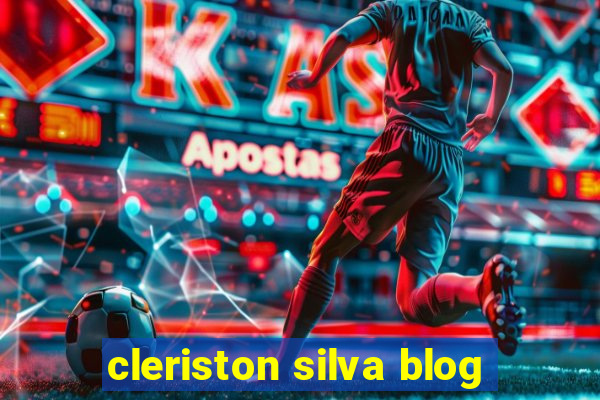 cleriston silva blog